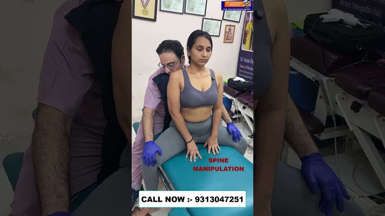 SPINE MANIPULATION | Dr. Varun | Chiropractic Treatment in Delhi | Thoracic Spine | Back Pain