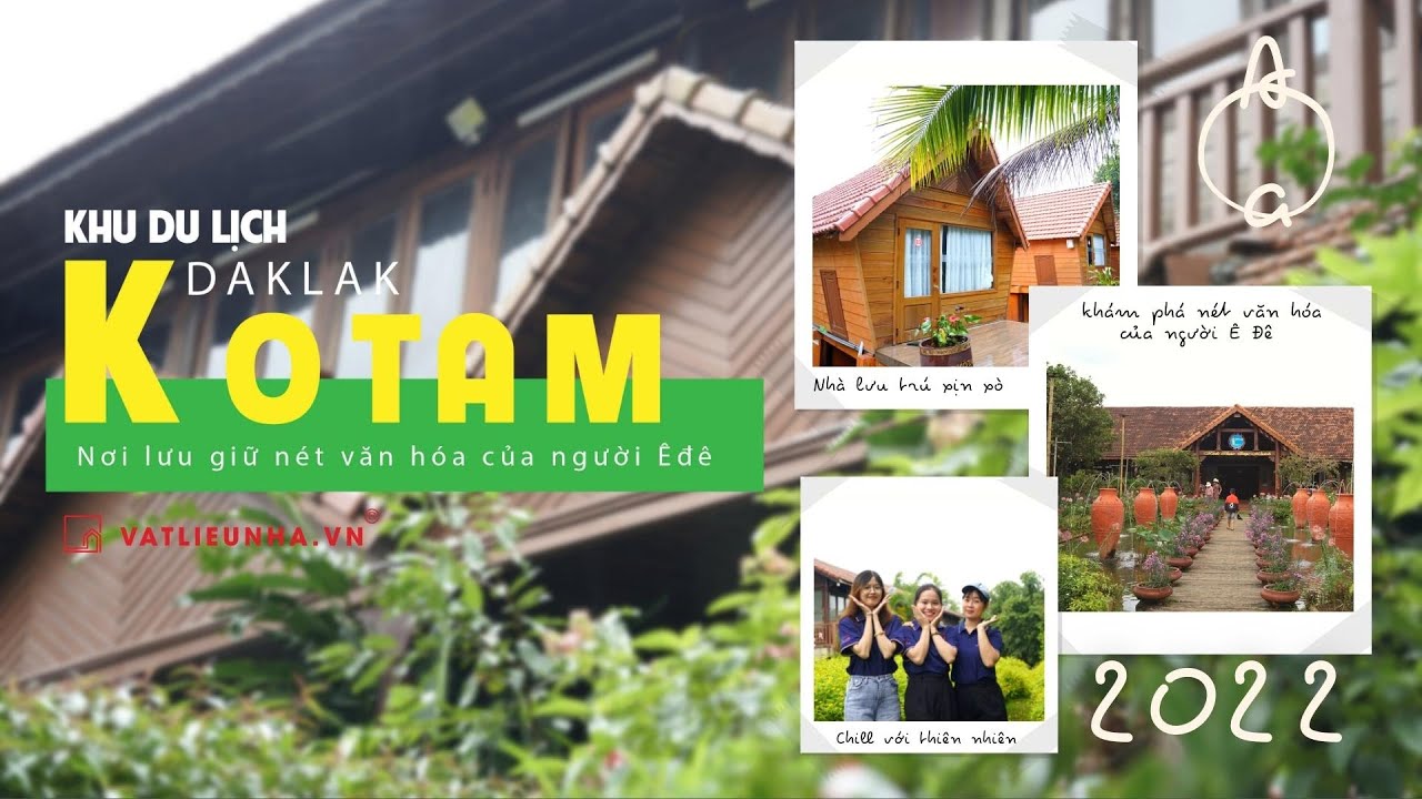 Khu du lịch văn hóa cộng đồng KOTAM 2022 có gì? | Nhà lưu trú KOTAM | Vật Liệu Nhà | BMT, Đắk Lắk