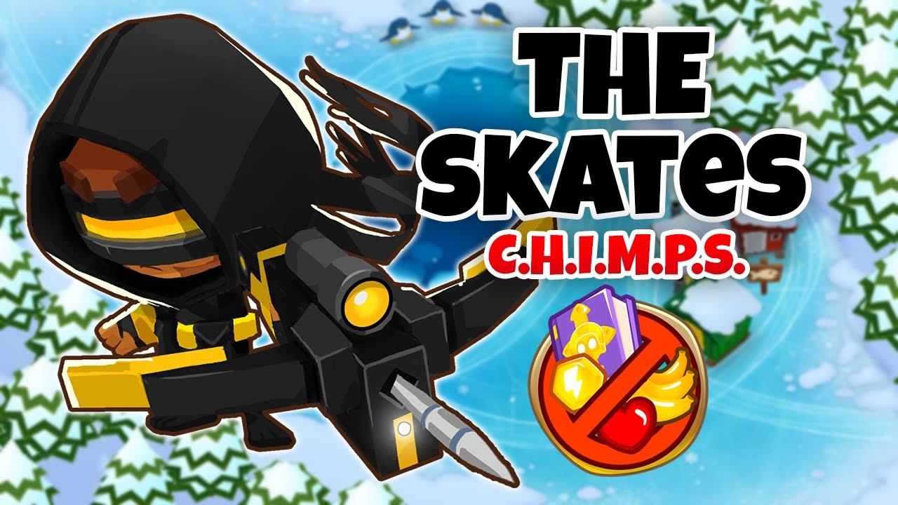 Skates C.H.I.M.P.S. Guide - BTD6