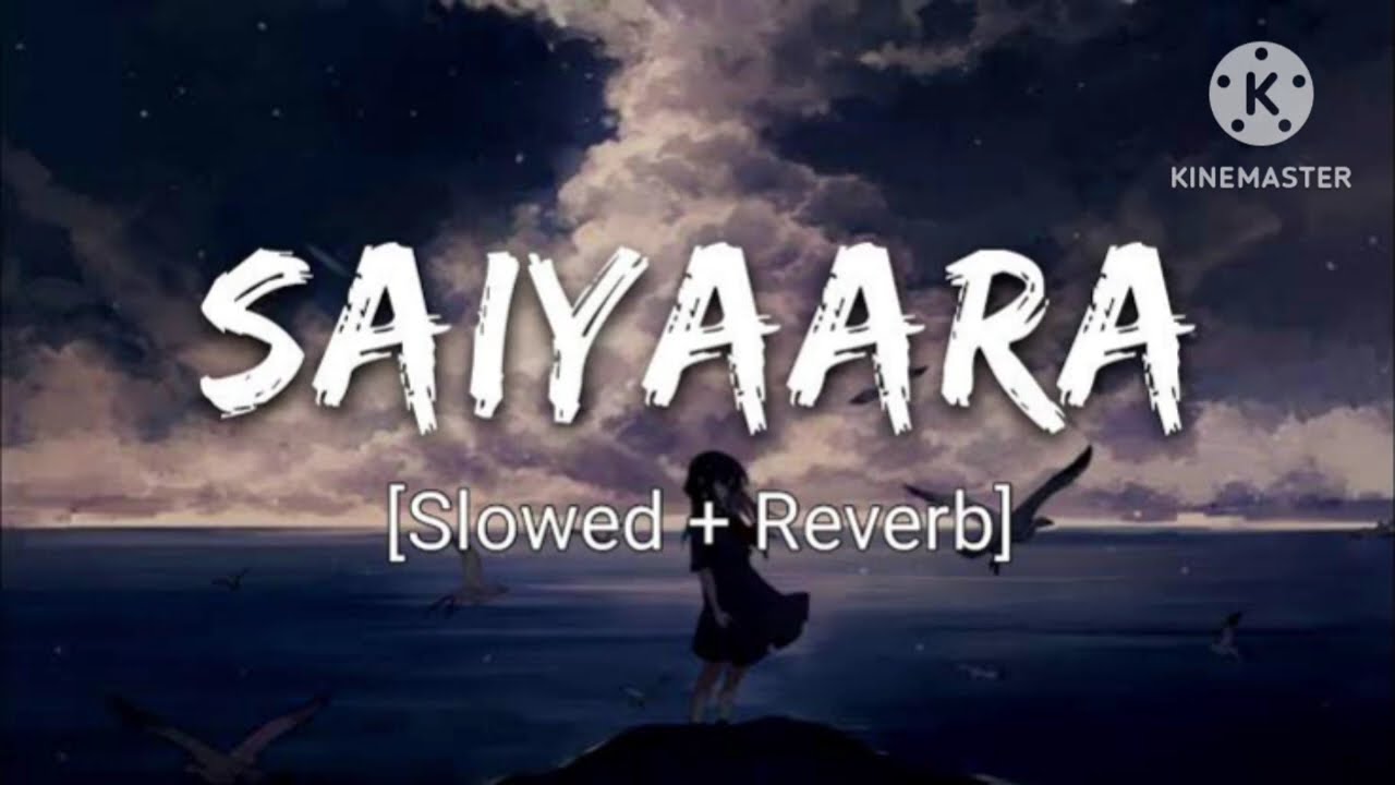 SAIYAARA LYRICS ( Slowed & Reverb Lo-fi ) ✨ Lofi Music Aura ✨