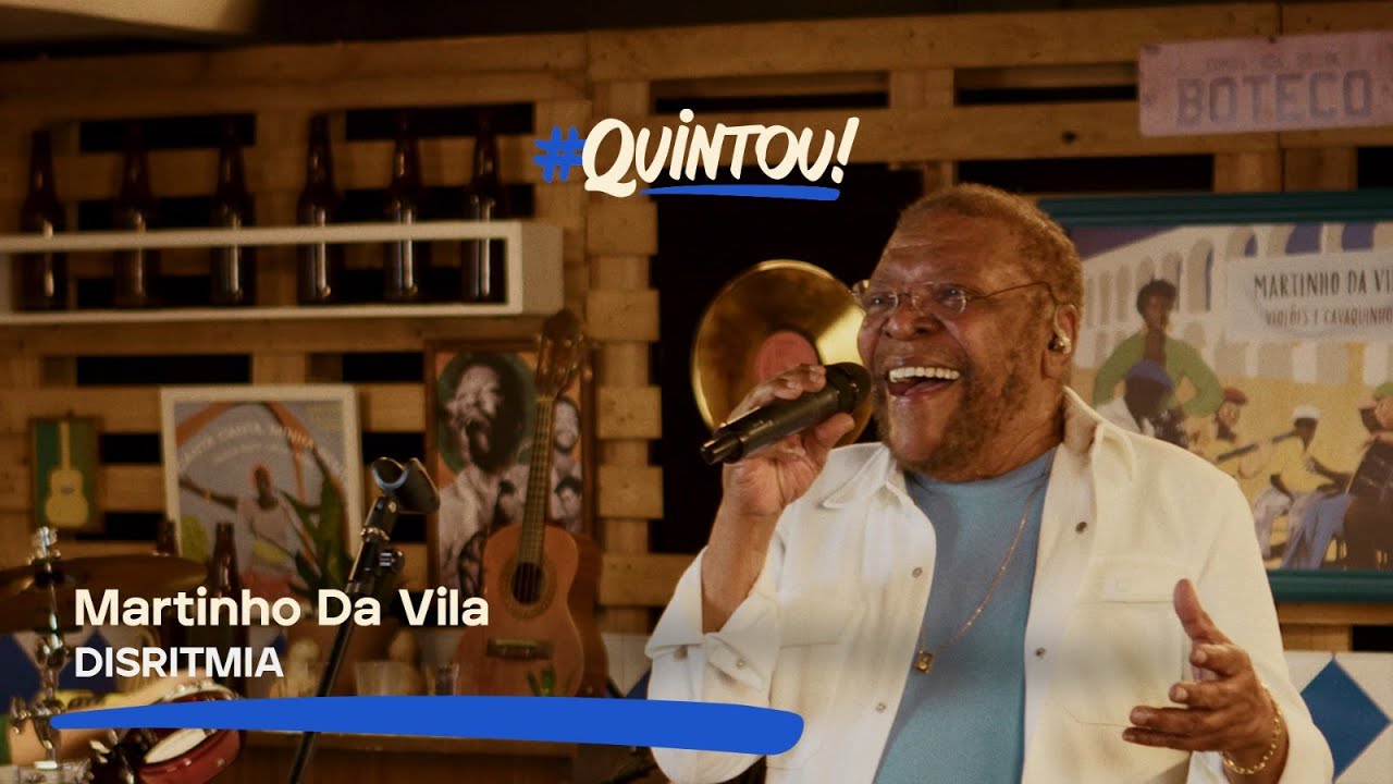 Martinho da Vila - Disritmia | Ao Vivo no #Quintou
