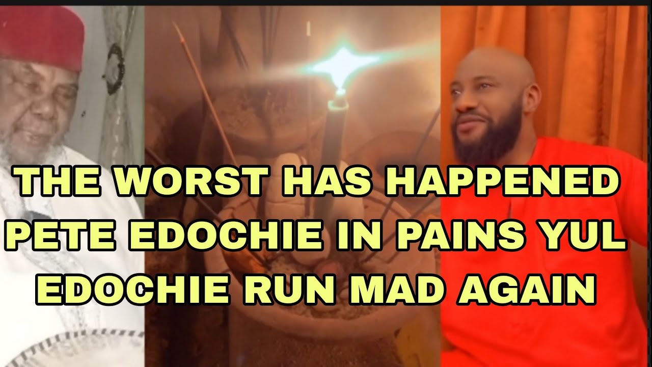  THE WORST HAS HAPPENED PETE EDOCHIE IN PAINS YUL EDOCHIE RUN MAD AGAIN 