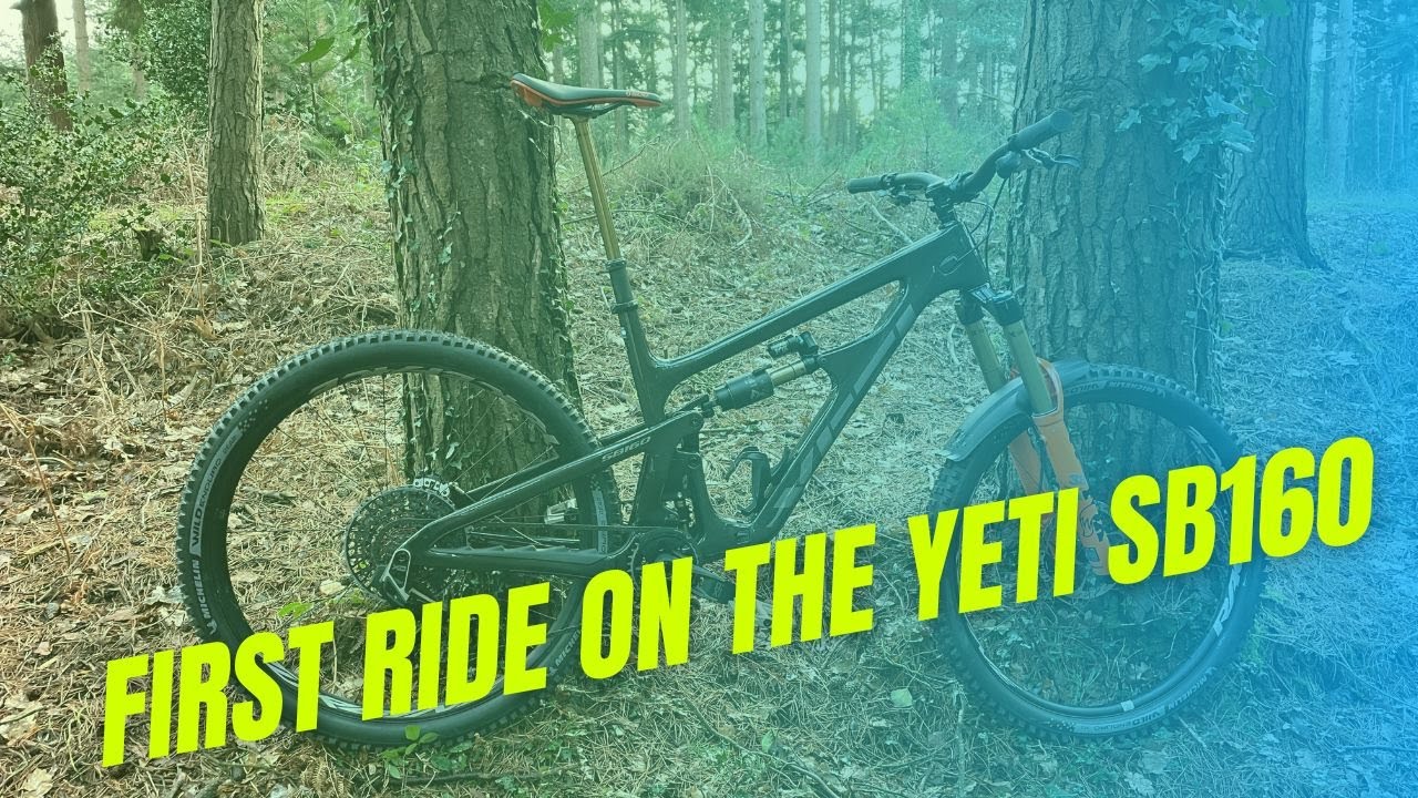 FIRST RIDE ON THE YETI SB160 ENDURO MOUNTAIN BIKE