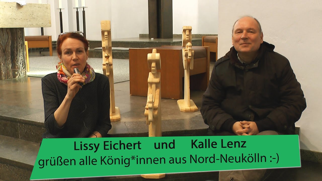 Lissy Eichert und Pater Kalle Lenz gr&uuml;&szlig;en alle K&ouml;nig*innen aus Nord-Neuk&ouml;lln