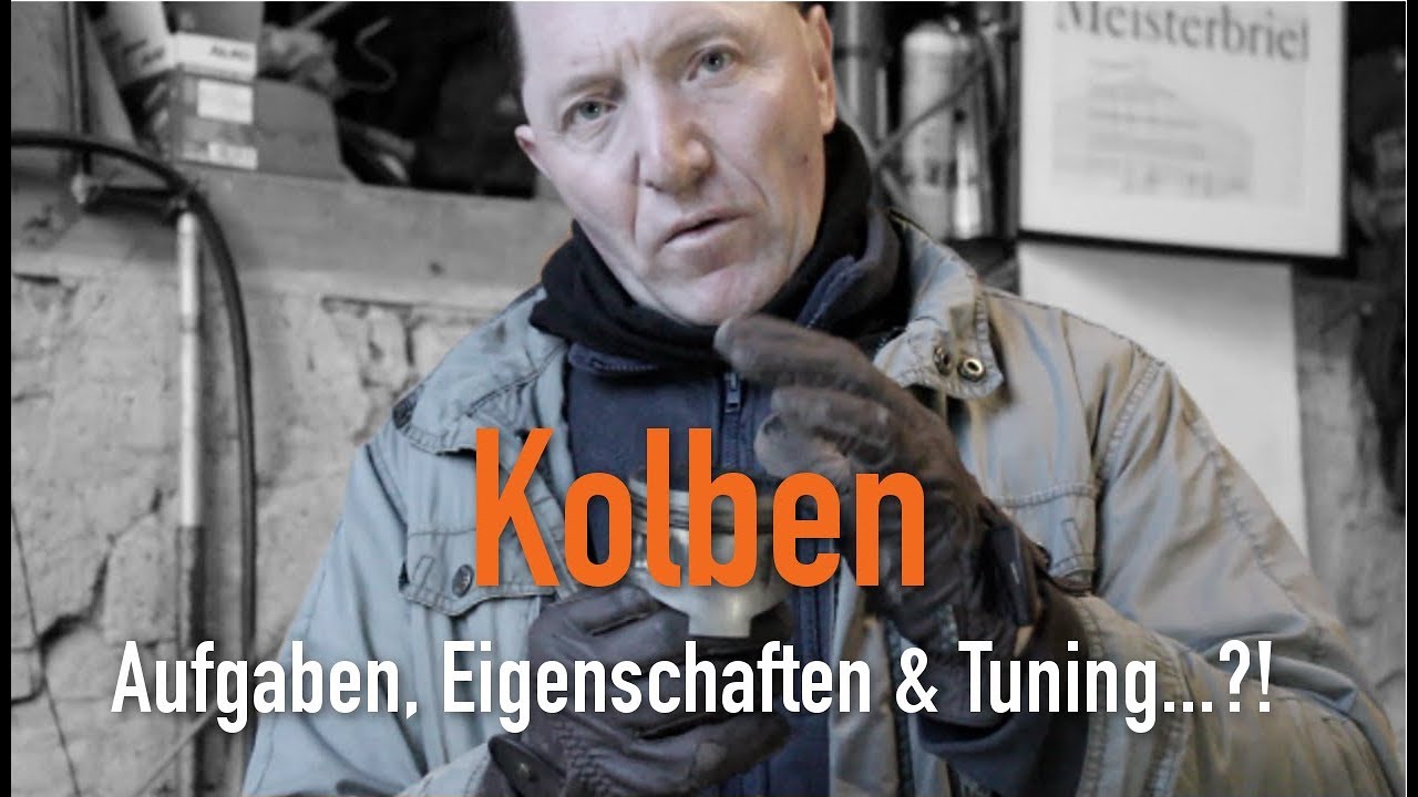 Kolben - Aufgaben, Eigenschaften & Tuning...?! Erkl&auml;rt vom Kfz Meister