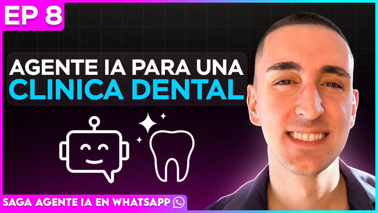 EP 8: Bot de WhatsApp en Acción – Agente IA para Oasis Clínica Dental