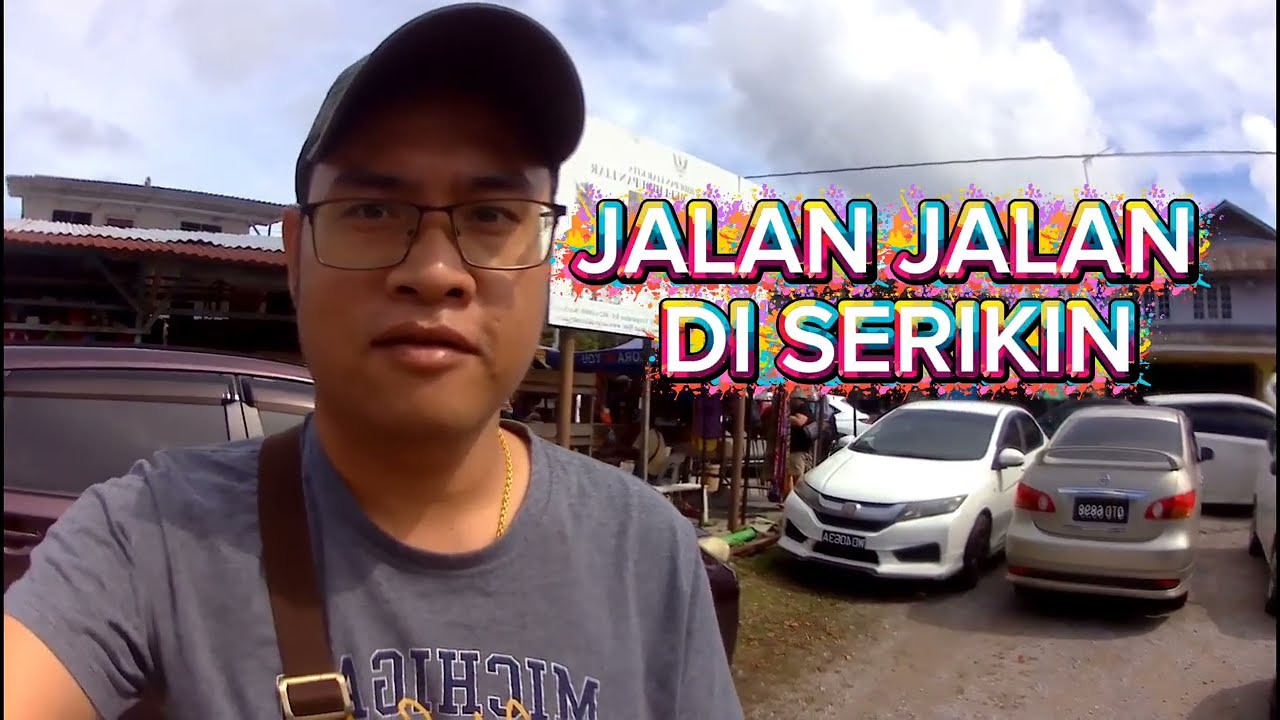 Jalan-Jalan Santai di Serikin Sarawak | Syurga Shopping Sempadan!