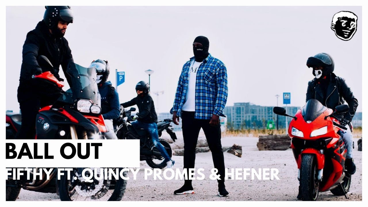 Fifthy - Ball Out Ft. Quincy Promes & Hefner (prod. Faissalisco9 & JunnaOTB)