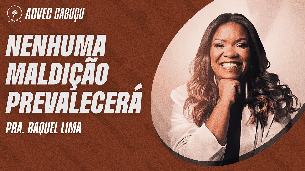 PRA  RAQUEL LIMA | NENHUMA MALDIÇÃO PREVALECERÁ