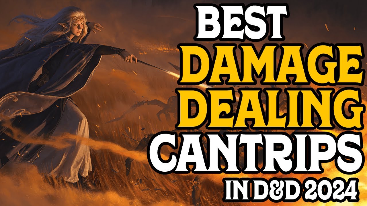 The Best Damage Dealing Cantrips in D&D 5e 2024