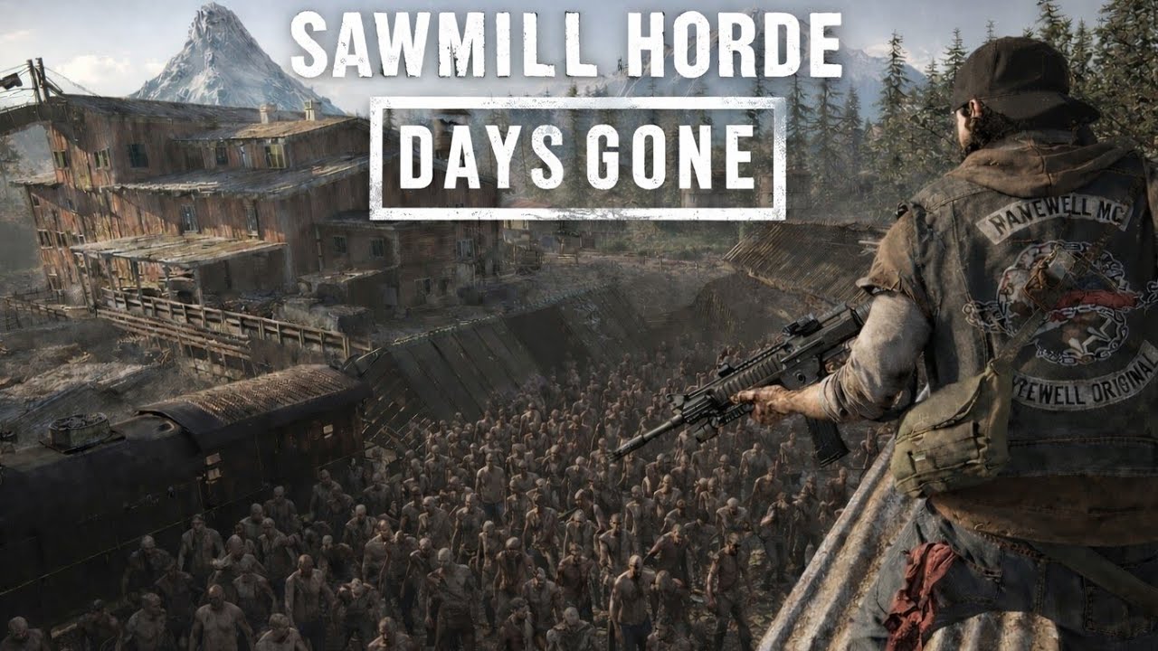 SAWMILL HORDE - DAYS GONE (Level Hard)