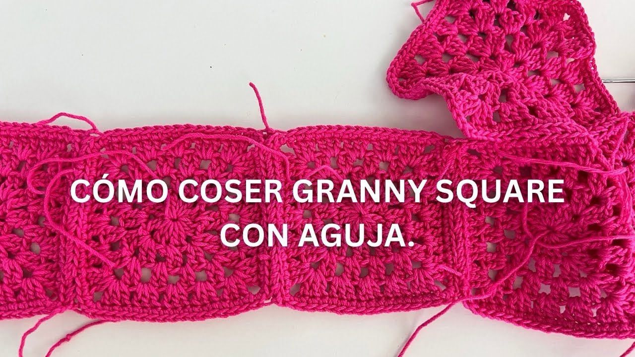 Cómo coser los Granny Square con aguja 