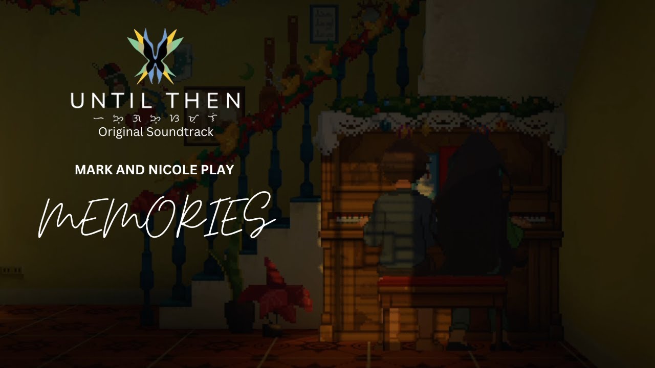 Until Then OST - Mark and Nicole play 