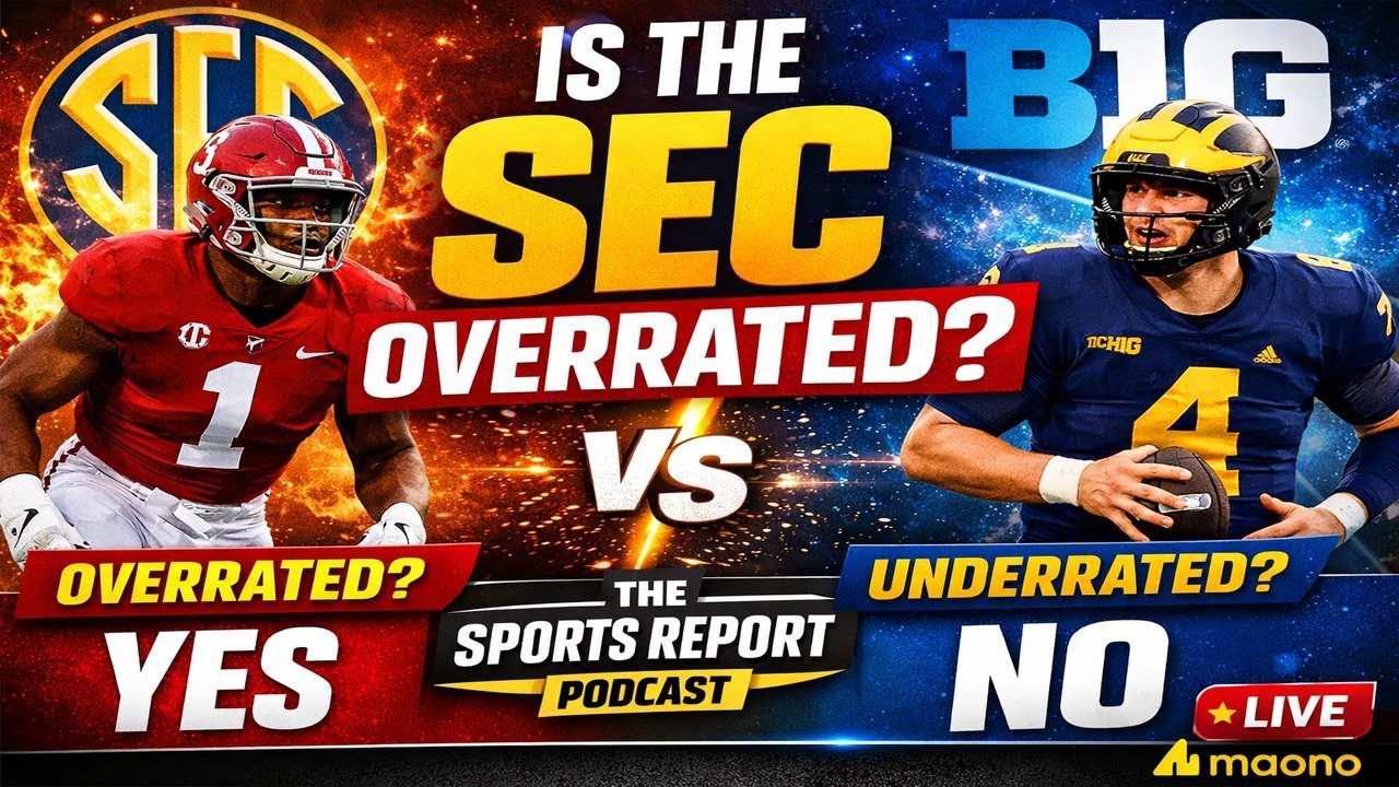 The Sports Report Podcast-Is the SEC Overrated? Breaking Down the Truth in College Football 📱