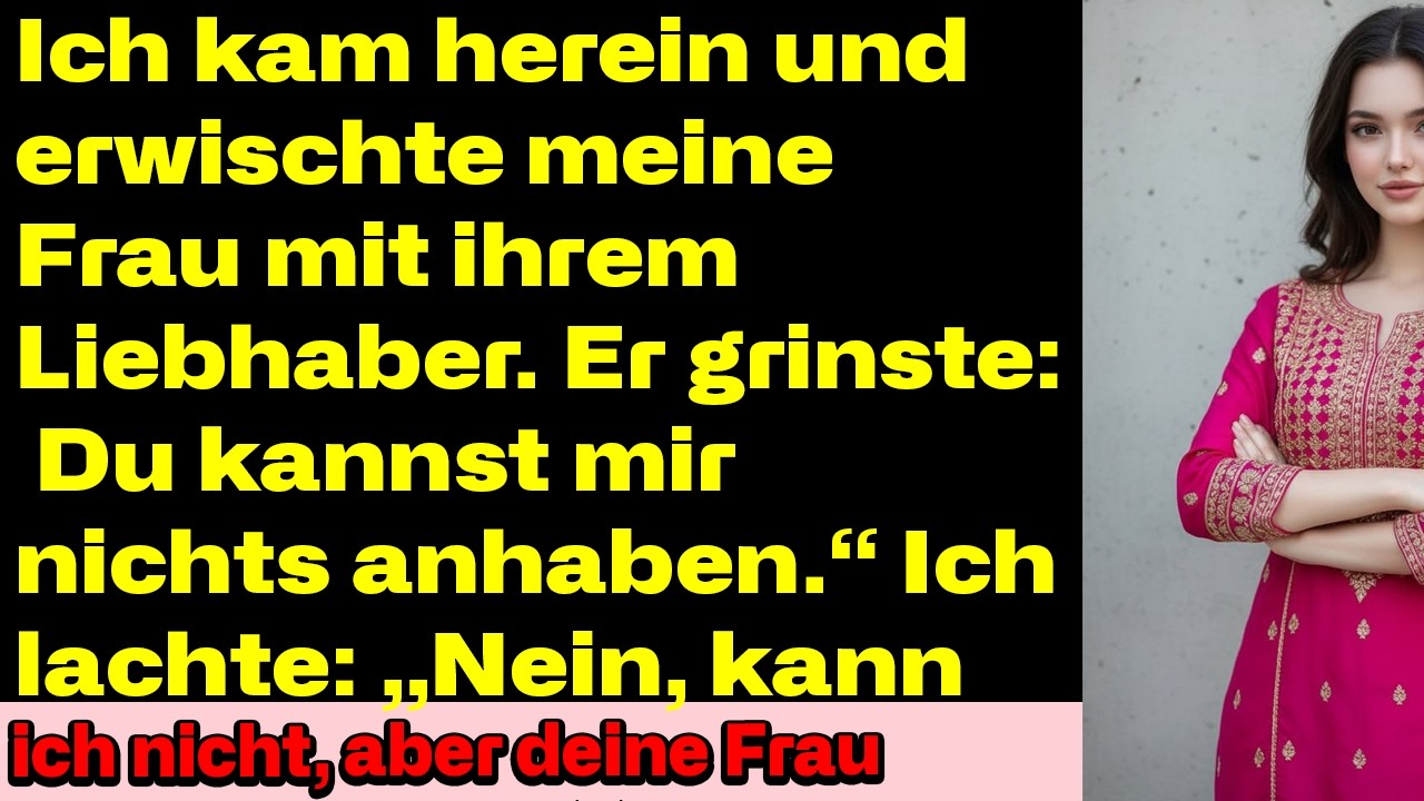 Ich erwischte meine Frau mit ihrem Liebhaber – sein arrogantes Grinsen änderte alles