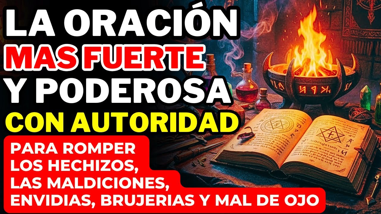 ORACIÓN DE PODER Y AUTORIDAD PARA ROMPER HECHIZOS, ENVIDIAS, MAL DE OJO Y TODA OBRA DE MALDAD
