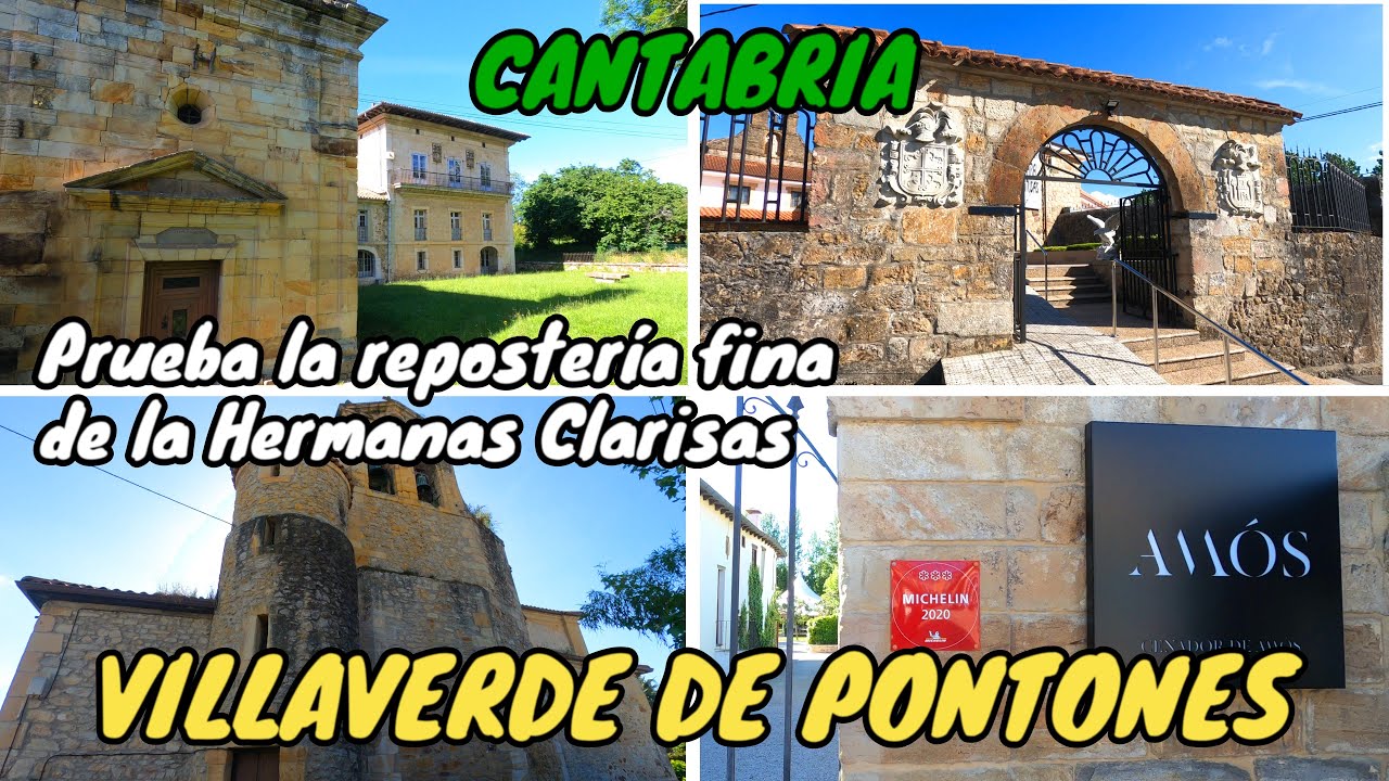 VILLAVERDE DE PONTONES - Prueba la Repostería Fina de las Hermanas Clarisas!!!. CANTABRIA 4K
