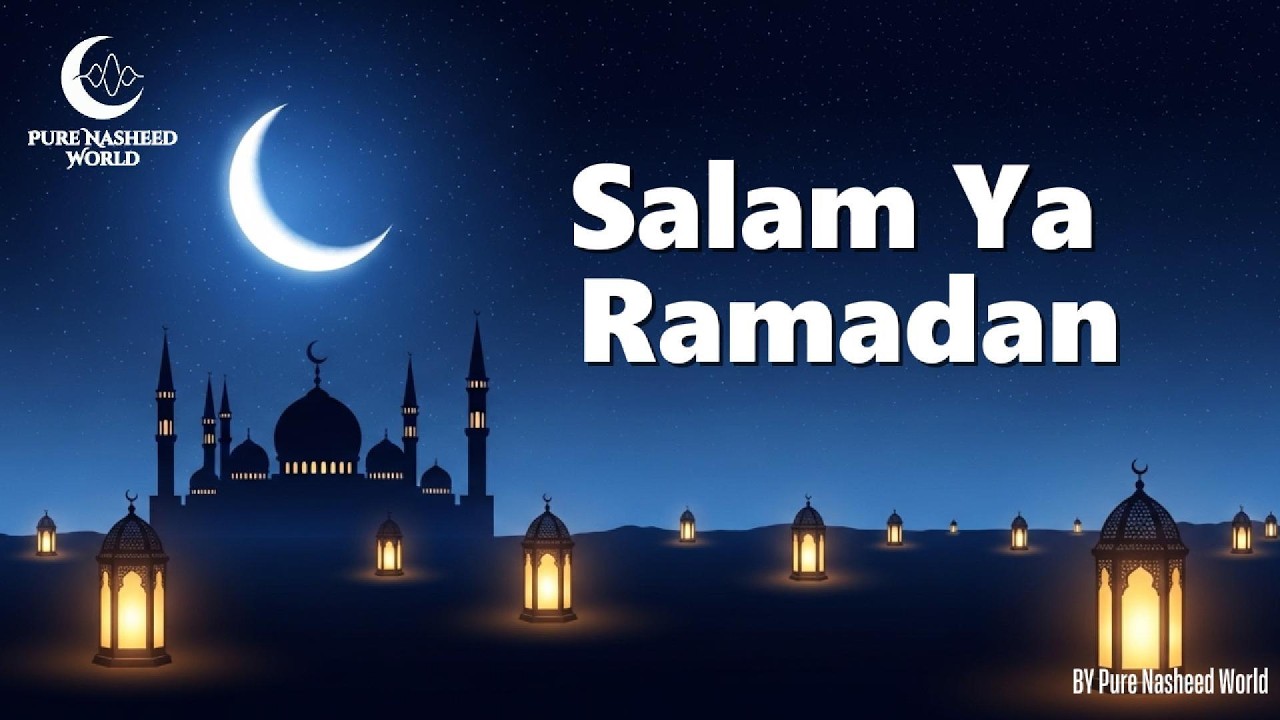 Salam Ya Ramadan | Beautiful Arabic Ramadan Nasheed (No Music) | Spiritual Islamic Nasheed 2026