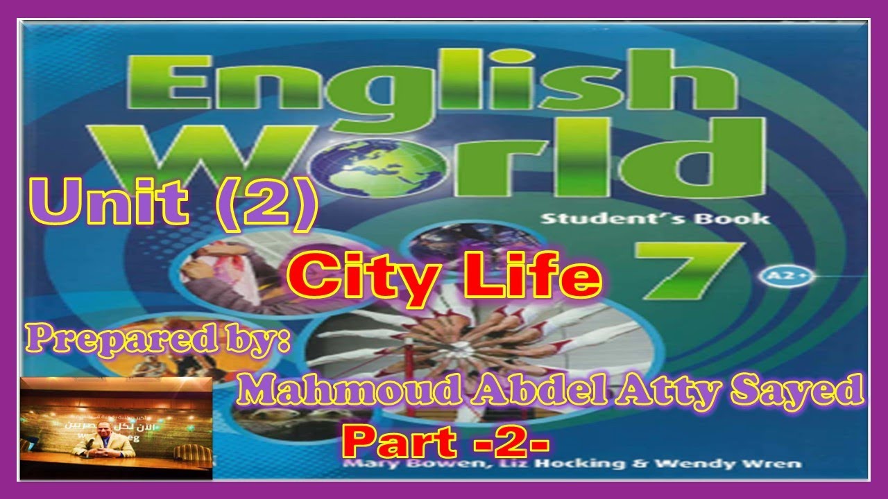 English world 7 Unit  2  Part 2