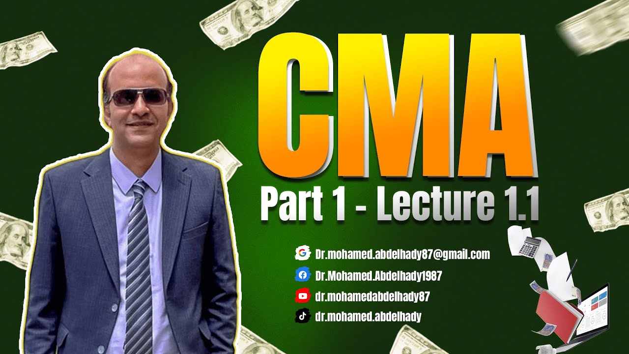 CMA-Part1-Lecture 1-1: Concepts of Financial Statements