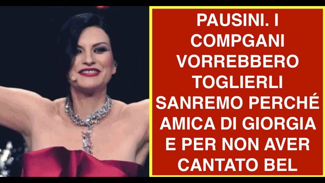 PAUSINI. I COMPGANI VORREBBERO TOGLIERLE SANREMO PERCHÉ AMICA DI GIORGIA E PER NON AVER CANTATO BEL