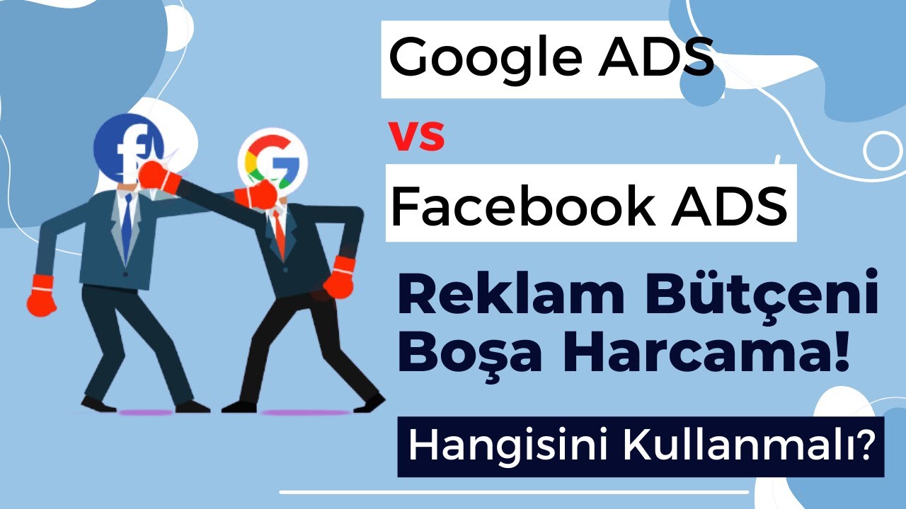 GOOGLE ADS vs FACEBOOK ADS 💥(Hangi Reklamcılık Aracını Kullanmalısın?🤔 Reklam Bütçeni Boşa Harcama❗)