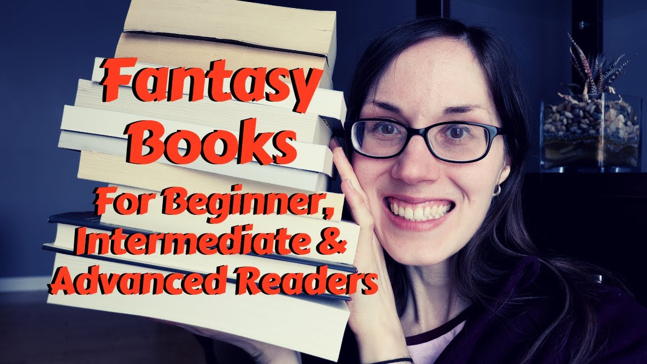 Fantasy for Beginners to Advanced Readers | Book Recommendations #fantasybooks