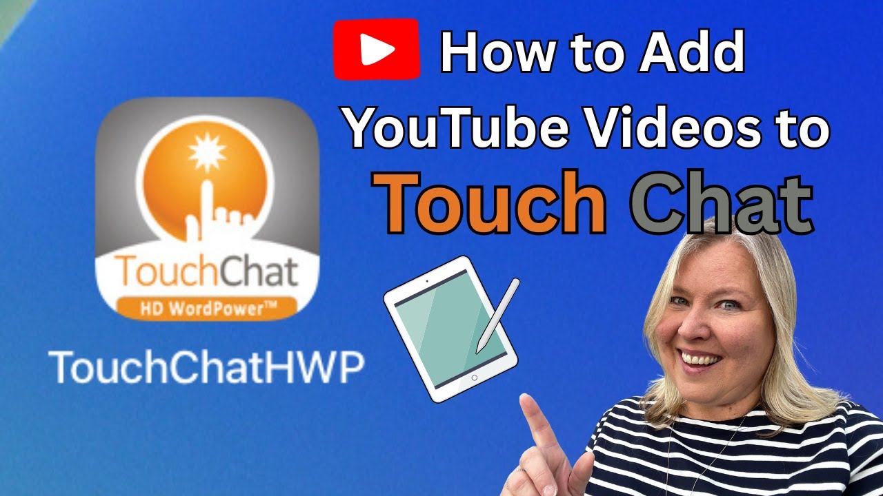 How to Add YouTube Videos to TouchChat | Easy Step-by-Step Tutorial