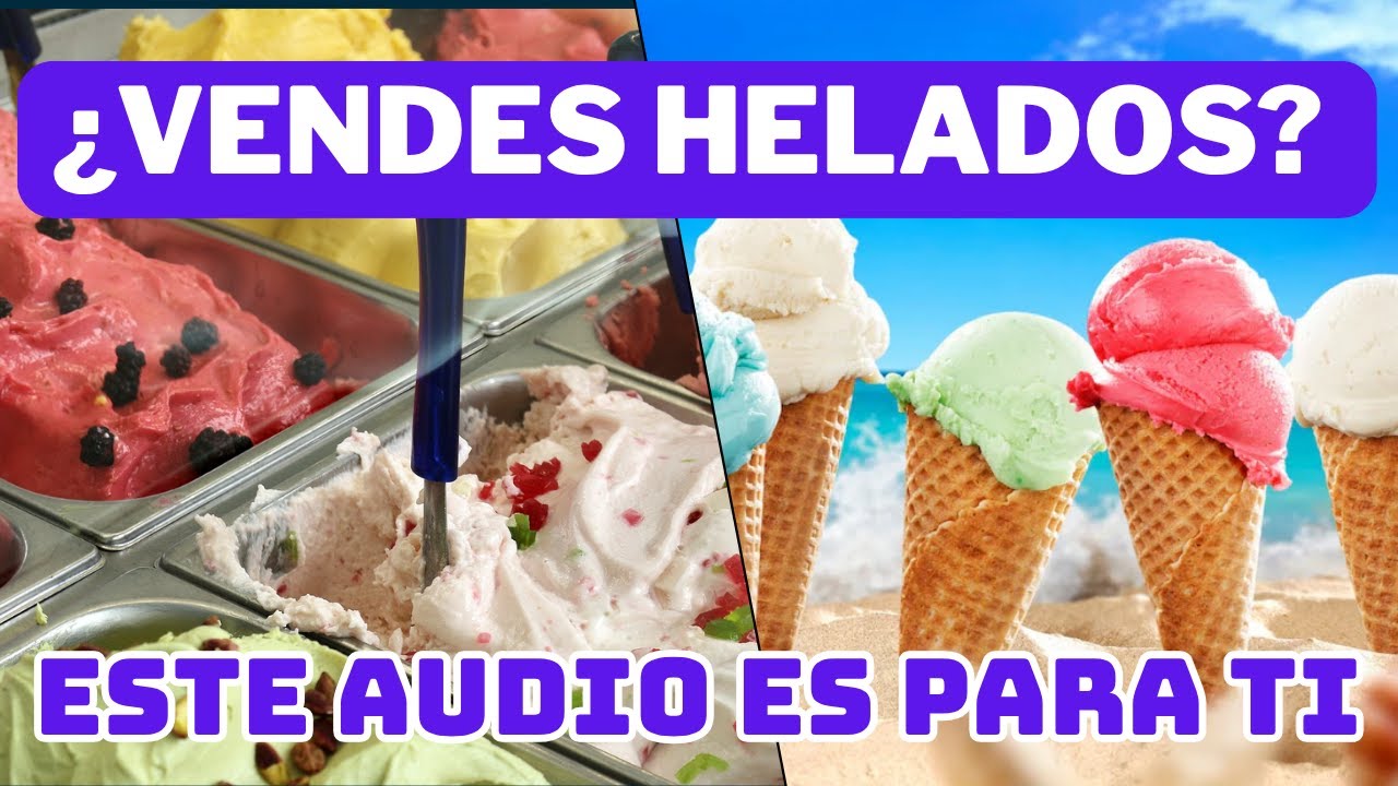 AUDIO para vender HELADOS