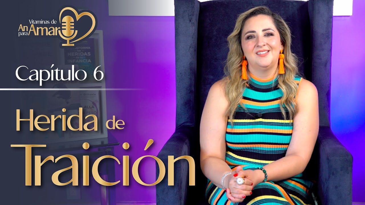 Capítulo 6 La Herida de traición