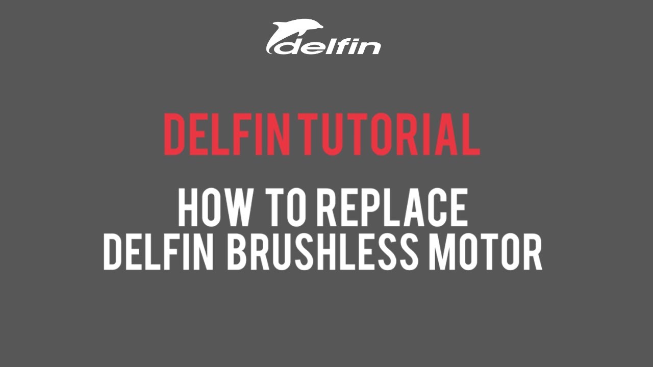 How to replace Delfin brushless motor | TUTORIAL