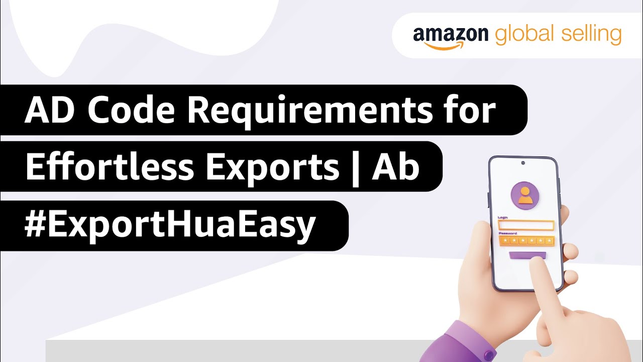 AD Code Requirements for Effortless Exports | Ab #ExportHuaEasy