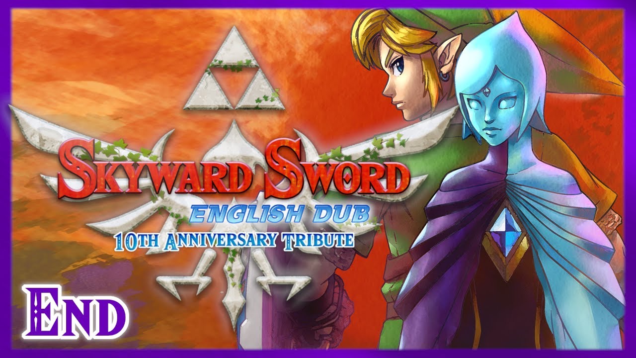 THE END | Skyward Sword HD: English Dub (10th Anniversary Tribute)