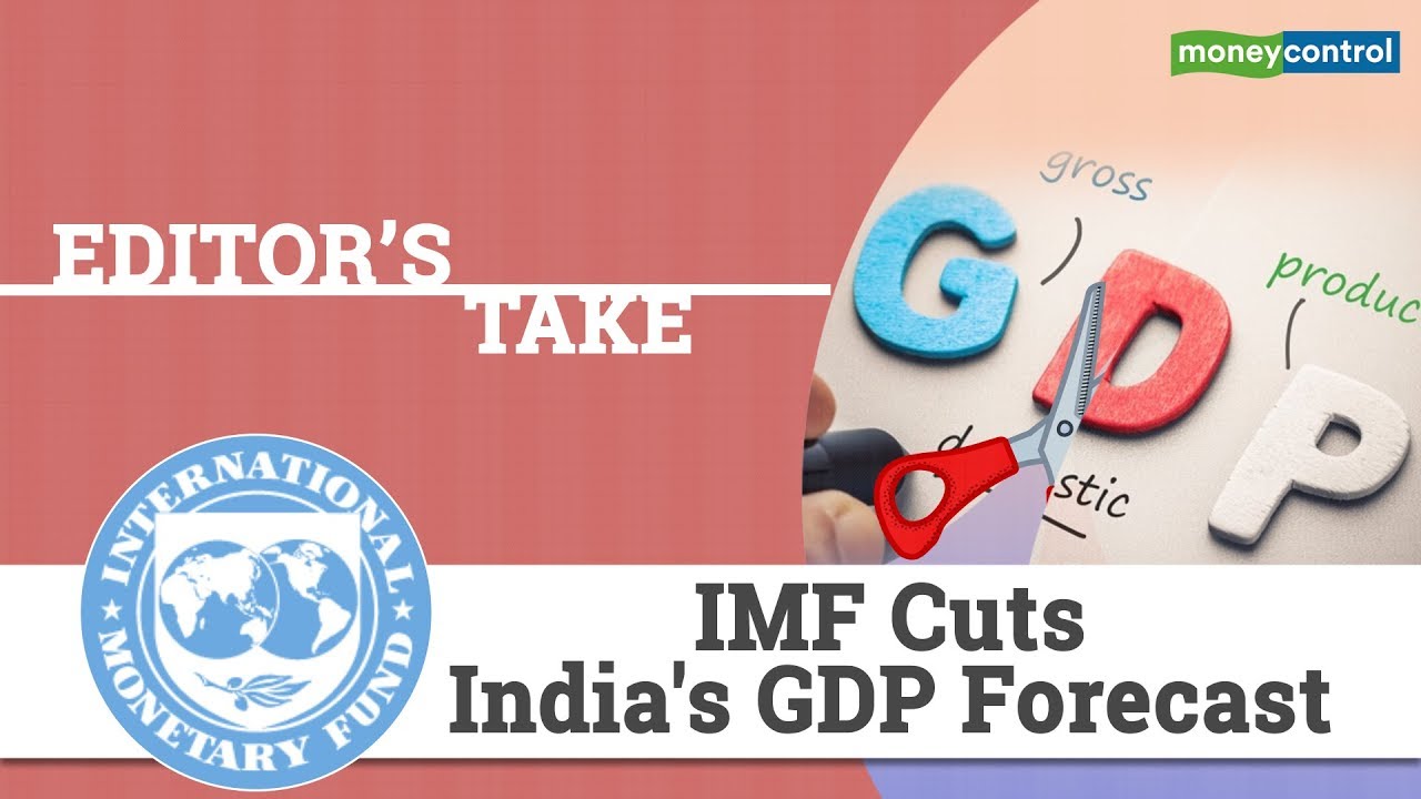 Editor's Take | IMF cuts India's GDP forecast