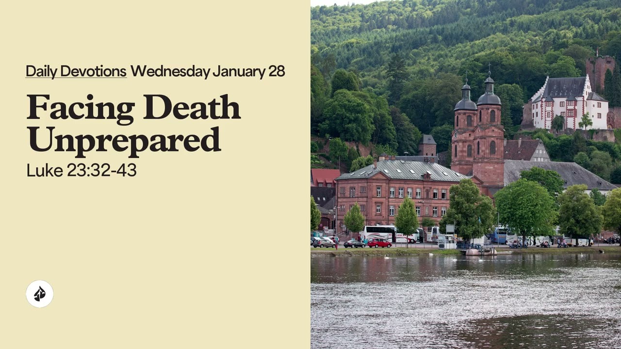 Facing Death Unprepared – Daily Devotional