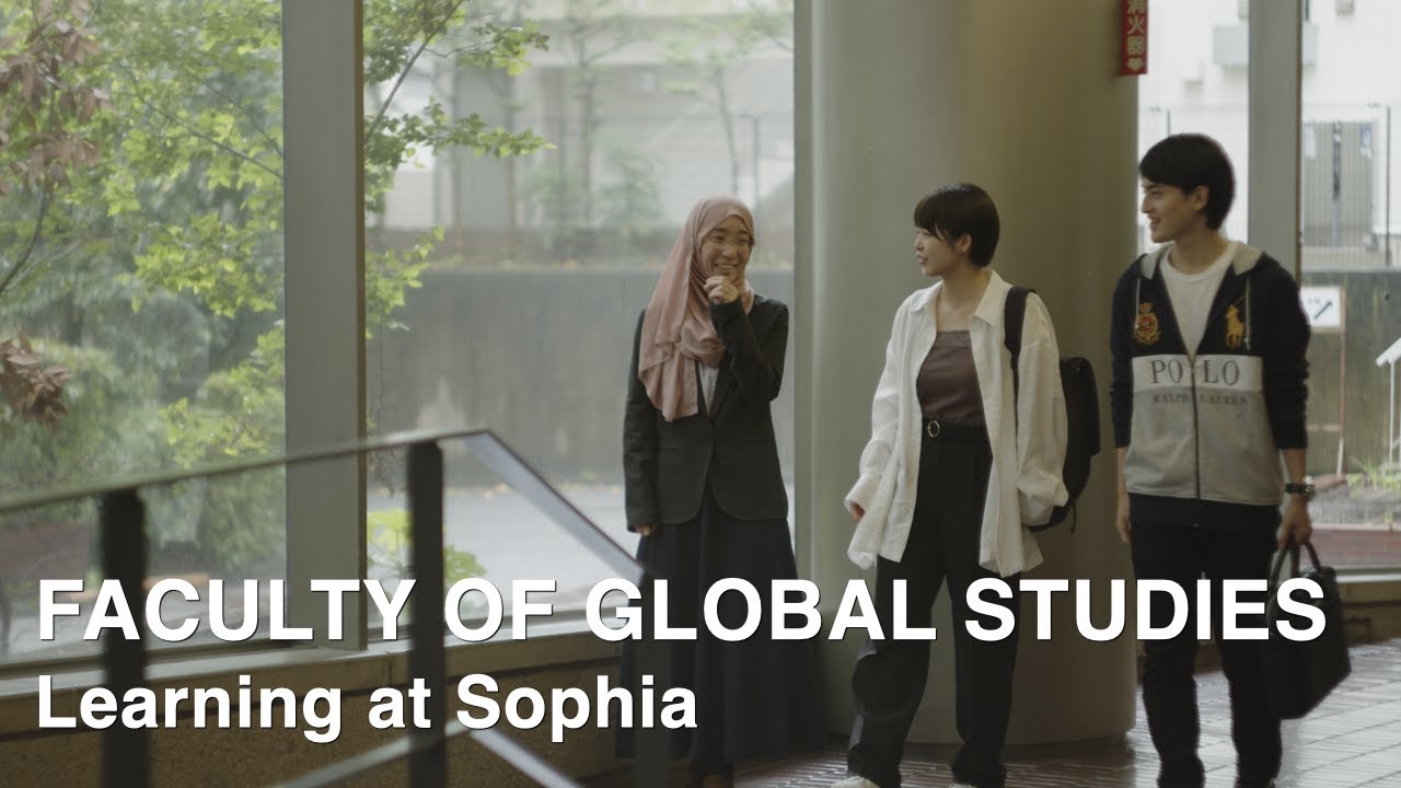 Learning at Sophia 総合グローバル学部編－上智で学ぶグローバル・スタディーズ