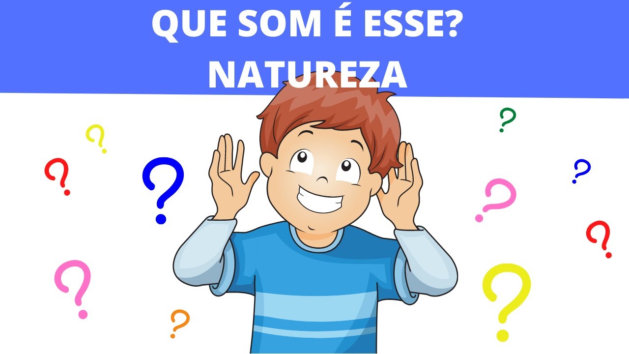 QUE SOM É ESSE? NATUREZA.