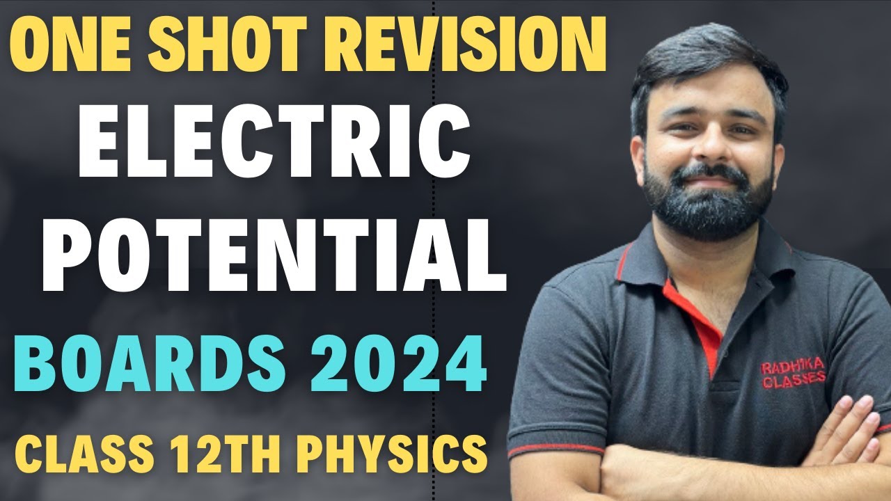 One Shot Revision Electric Potential  Chapter - 2 Full Chapter  Boards 2024 Class 12th Physics