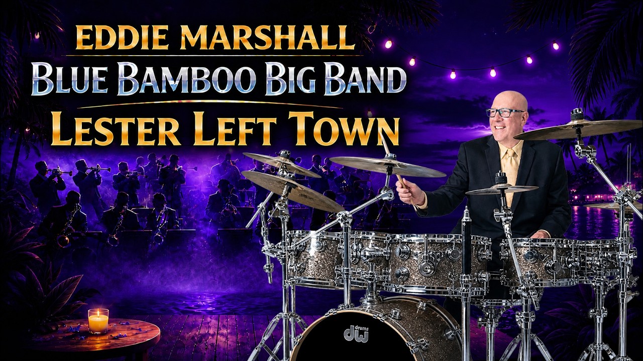 23. Lester Left Town – Eddie Marshall Blue Bamboo Big Band | Live Big Band Jazz