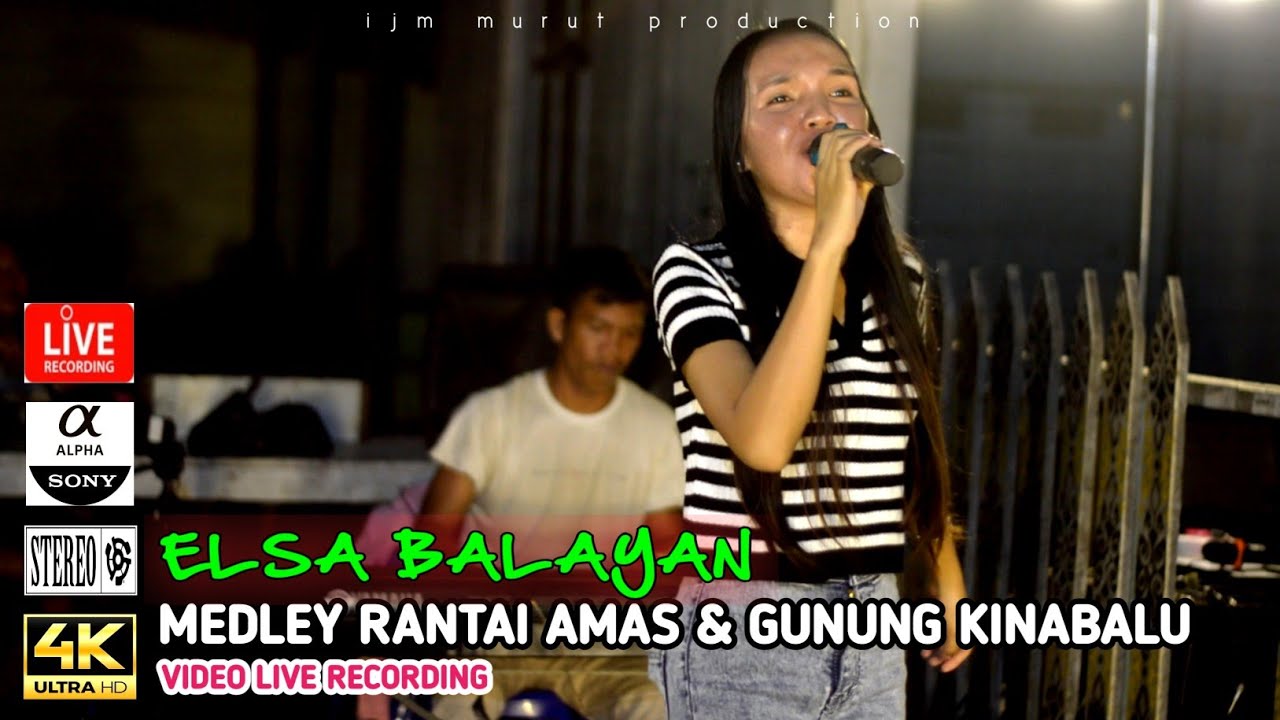 MURUT RANTAI AMAS & GUNUNG KINABALU LIVE ELSA BALAYAN || IJM PRODUCTION