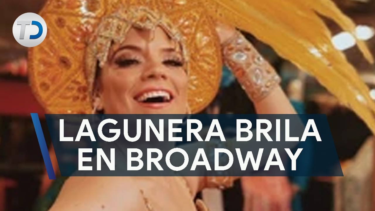 Artista lagunera brilla en Broadway