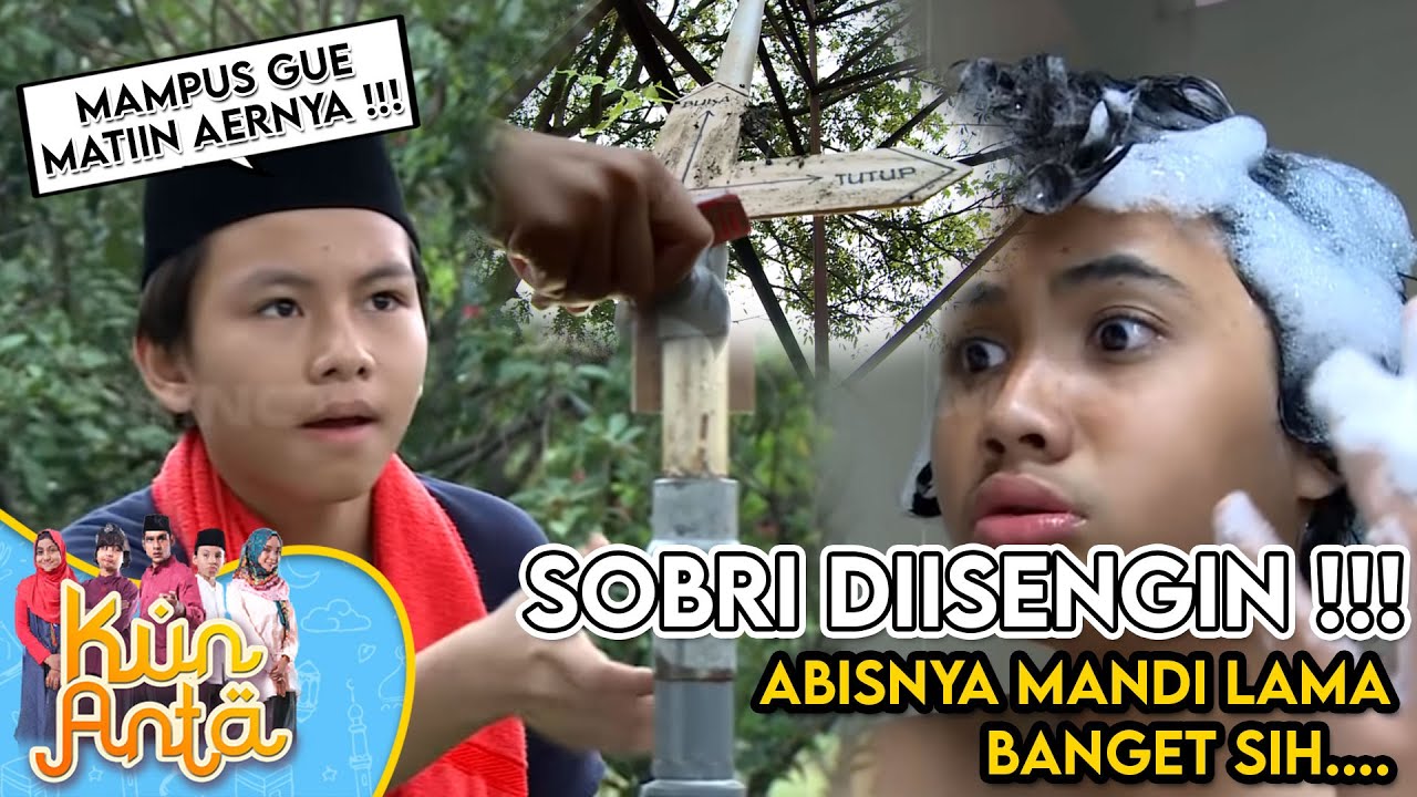 ISENG BANGET! Lagi Mandi Keran Air Di Matiin | KUN ANTA