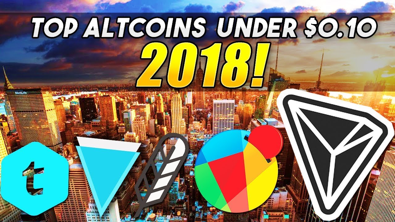 Top 5 Altcoins Under $0.10 That Will Moon In 2018!