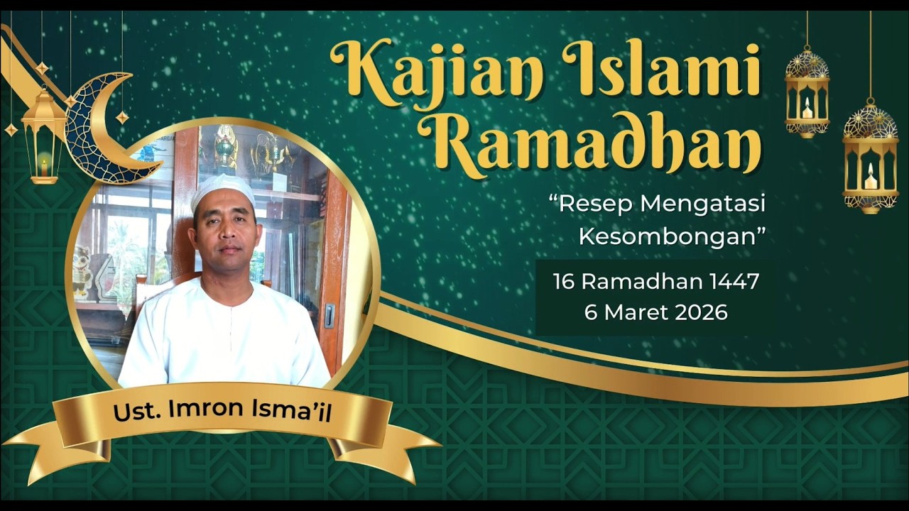 Resep mengatasi kesombongan oleh Ustadz Imron Isma'il