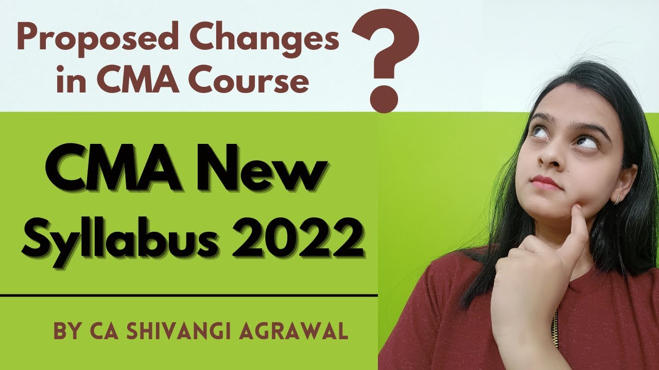 Breaking News | CMA New Syllabus 2022 | Proposed Changes in CMA Course