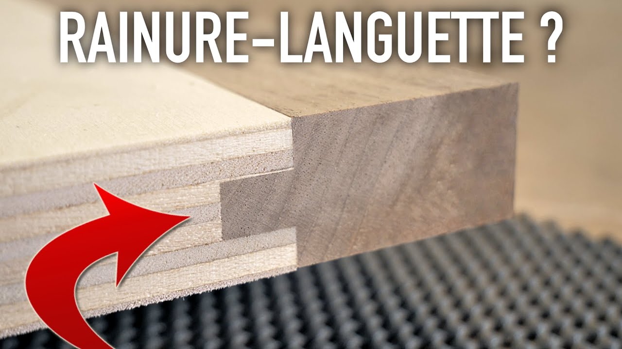 Comment réaliser un assemblage à RAINURE-LANGUETTE ?