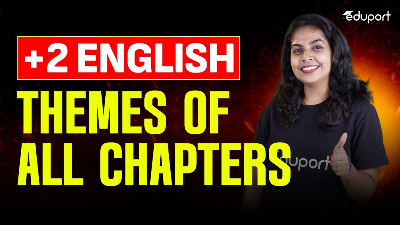Plus Two English | Themes of All Chapters | Eduport Plus Two