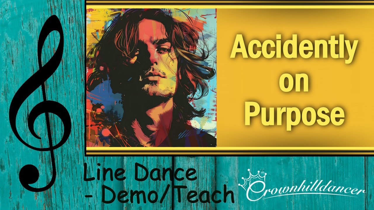 Accidently on Purpose - Line Dance