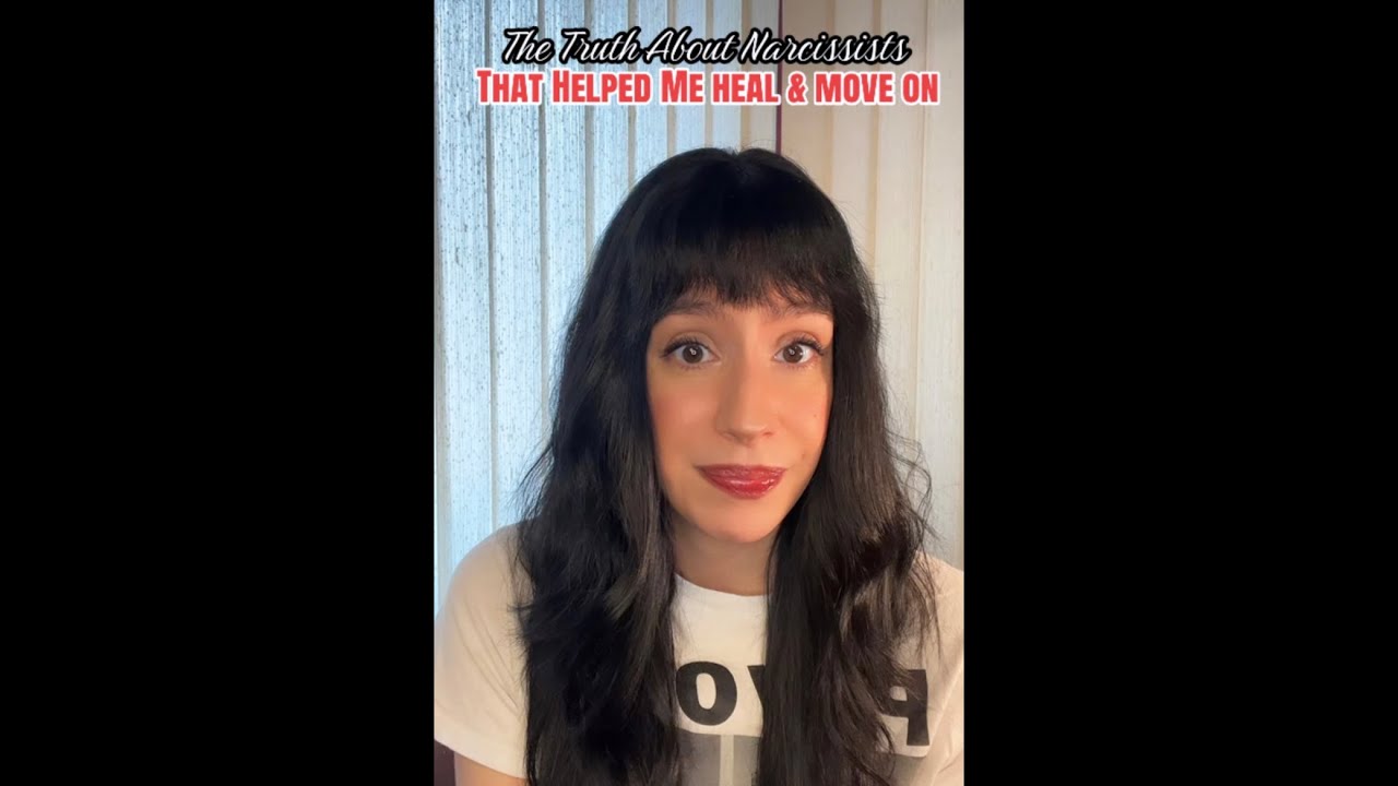 The Truth About Narcissists That Helped Me Heal & Move On 
