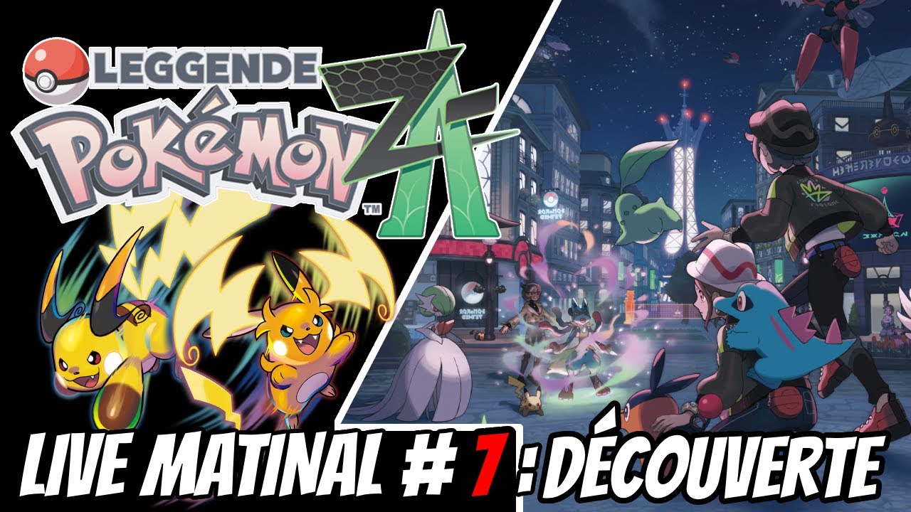 Live Matinal # 7 : Pokémon ZA , alors oui j'étais lucide quand je l'ai achété 😂